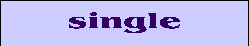 single.gif (1287 bytes)